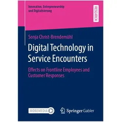 Digital Technology in Service Encounters, Fachbücher von Sonja Christ-Brendemühl