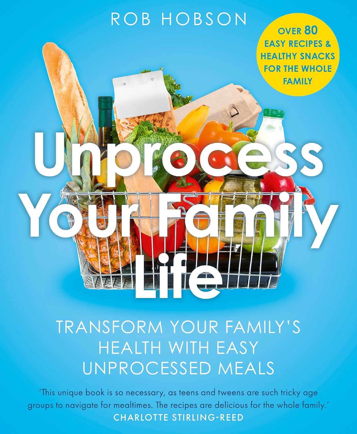 Thorsons Unprocess Your Family Life by Rob Hobson - Paperback Family Cookbook - Easy Healthy Unprocessed Meals for Busy Households