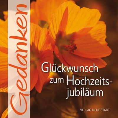 Glückwunsch zum Hochzeitsjubiläum, Geheftet von , Neue Stadt, 978-3-7346-1124-7