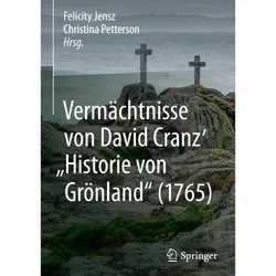 Vermchtnisse von David Cranz' 'Historie von Grnland' (1765), Sachbücher von Felicity Jensz, Christina Petterson