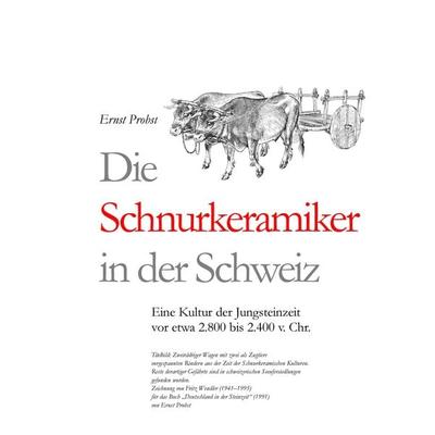 Die Schnurkeramiker in der Schweiz, Gebundene Ausgabe von Ernst Probst, Tredition, 978-3-384-46235-0