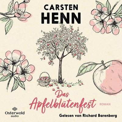 Das Apfelblütenfest - Carsten Henn, Audio, 9783869525730