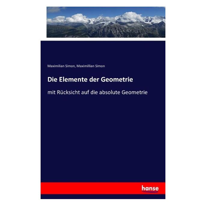 Hansebooks Die Elemente der Geometrie (Deutsch, Softcover, Maximilian Simon) (7437335)