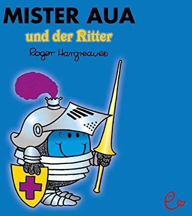 Roger Hargreaves - Mister Aua und der Ritter (Mr. Men und Little Miss) - Preis vom 11.10.2026 15:43:13 h