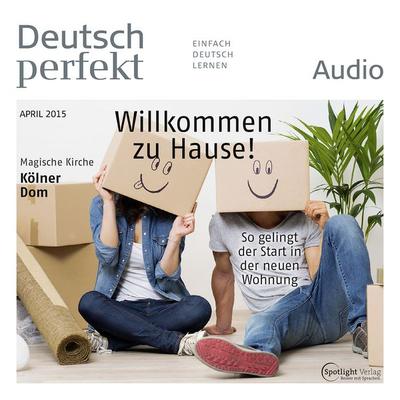 Deutsch lernen Audio - Willkommen zu Hause! So gelingt der Start in der neuen Wohnung - Spotlight Verlag, Audio, 4056198650264