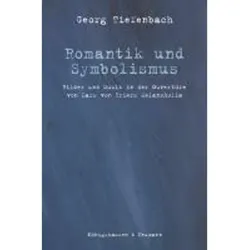 Romantik und Symbolismus, Fachbücher von Georg Tiefenbach