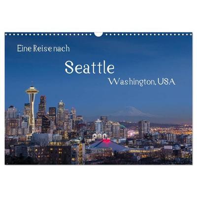 Eine Reise nach Seattle (Wandkalender 2026 DIN A3 quer), CALVENDO Monatskalender