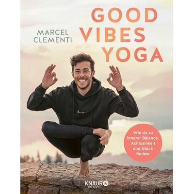 Good Vibes Yoga, Taschenbuch von Marcel Clementi, Knaur Balance, 978-3-426-44749-9