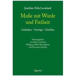 Musse mit Würde und Freiheit, Biografien von Joachim-Felix Leonhard