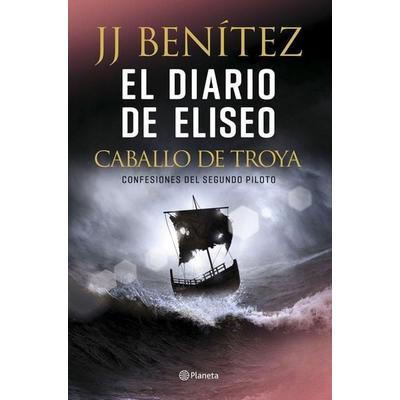 El diario de Eliseo : caballo de Troya : confesiones del segundo piloto, Taschenbuch von J. J. Benítez, Editorial Planeta, 978-84-08-21560-8