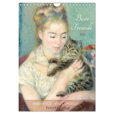 Beste Freunde Hund - Katze - Vogel - Mensch Kunstkalender (Wandkalender 2027 DIN A4 hoch), CALVENDO Monatskalender