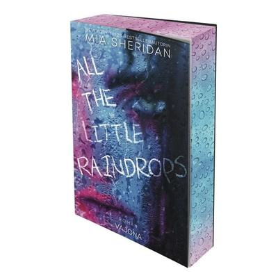 All the Little Raindrops, Taschenbuch von Mia Sheridan, Vajona, 978-3-9871850-2-1