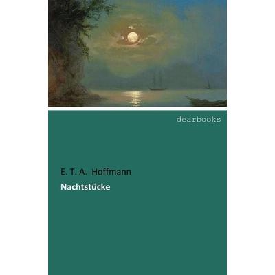 Nachtstücke, Taschenbuch von E.T.A. Hoffmann, Dearbooks, 978-3-95455-979-4