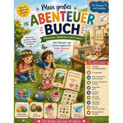 Mein großes Abenteuer Buch, Taschenbuch von Emine Nowotny, BoD – Books on Demand, 978-3-696-36888-3