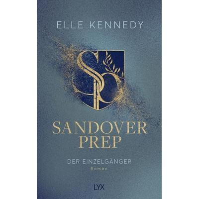 Sandover Prep - Der Einzelgänger, Taschenbuch von Elle Kennedy, Lyx