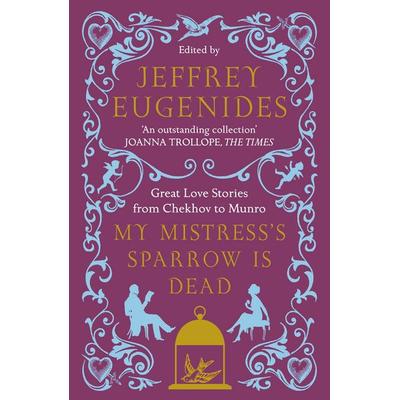 My Mistress's Sparrow is Dead, Taschenbuch von Jeffrey Eugenides, HarperCollins