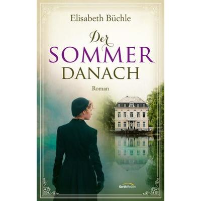 Der Sommer danach, Gebundene Ausgabe von Elisabeth Büchle, Gerth Medien, 978-3-95734-843-2