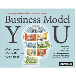 Business Model You, Ratgeber von Tim Clark, Alexander Osterwalder, Bruce Hazen, Yves Pigneur