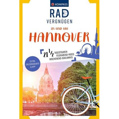 KOMPASS Radvergnügen in und um Hannover, Taschenbuch von Ralf Enke, KOMPASS Freytag & Berndt, 978-3-99121-922-4