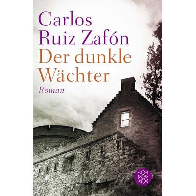 Der dunkle Wächter, Taschenbuch von Carlos Ruiz Zafón, Fischer Taschenbuch Verlag