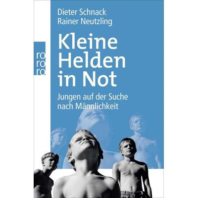 Kleine Helden in Not, Taschenbuch von Dieter Schnack,Rainer Neutzling, Rowohlt Taschenbuch