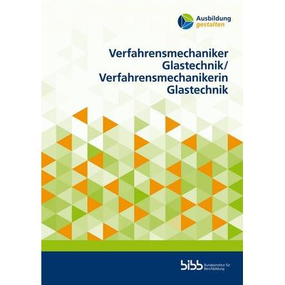 Verfahrensmechaniker Glastechnik/Verfahrensmechanikerin Glastechnik, Taschenbuch von , Verlag Barbara Budrich, 978-3-8474-2802-2