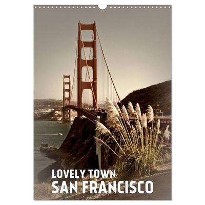 Lovely Town SAN FRANCISCO (Wall Calendar 2027 DIN A3 portrait), CALVENDO 12 Month Wall Calendar