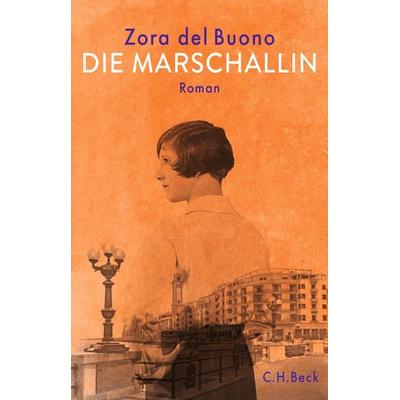 Die Marschallin, Gebundene Ausgabe von Zora del Buono, C.H. Beck