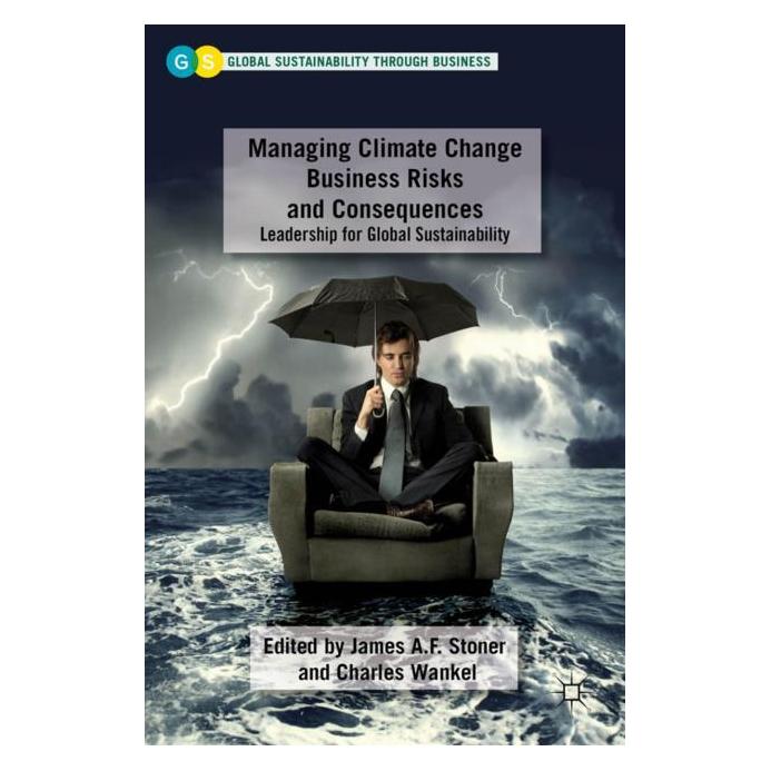 Palgrave Macmillan Managing Climate Change Business Risks (Englisch, Hardcover, J. Stoner) (63028189)