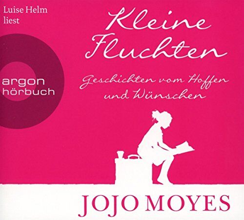 Jojo Moyes - Kleine Fluchten: Geschichten vom Hoffen und Wünschen - Preis vom 30.09.2026 09:01:18 h