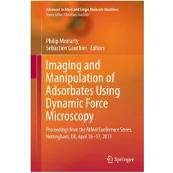 Imaging and Manipulation of Adsorbates Using Dynamic Force Microscopy, Fachbücher von Philip Moriarty, Sebastien Gauthier