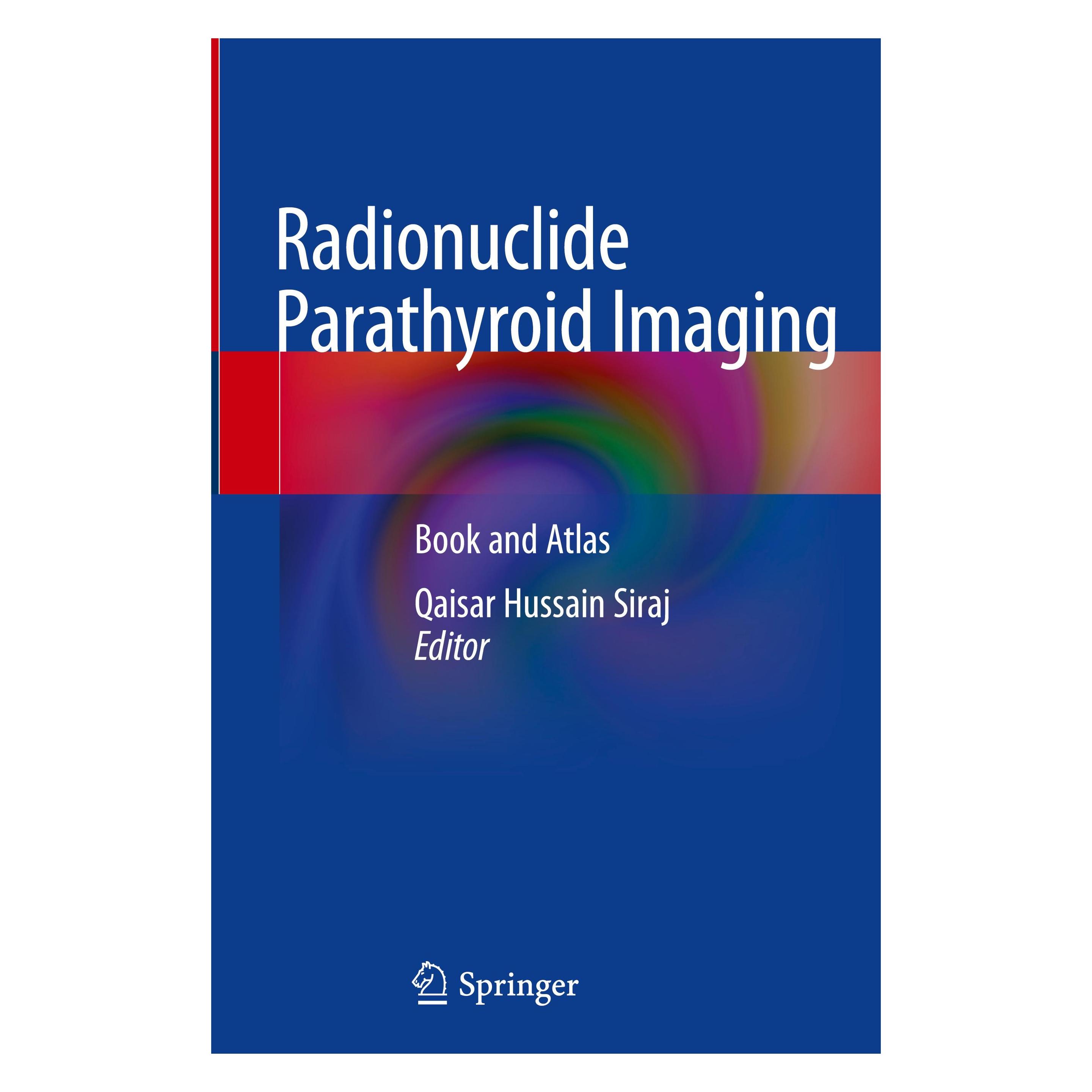 Springer Radionuclide Parathyroid Imaging (Englisch, Hardcover, Qaisar Hussain Siraj) (9783030173500)