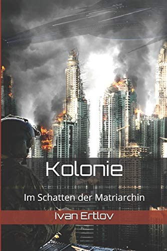 Ivan Ertlov - Kolonie: Im Schatten der Matriarchin (Onur-Zyklus, Band 1) - Preis vom 30.09.2026 09:01:18 h