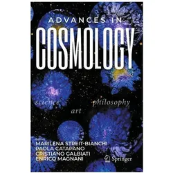 Advances in Cosmology, Fachbücher von Marilena Streit-Bianchi, Paola Catapano, Enrico Magnani, Cristiano Galbiati et al