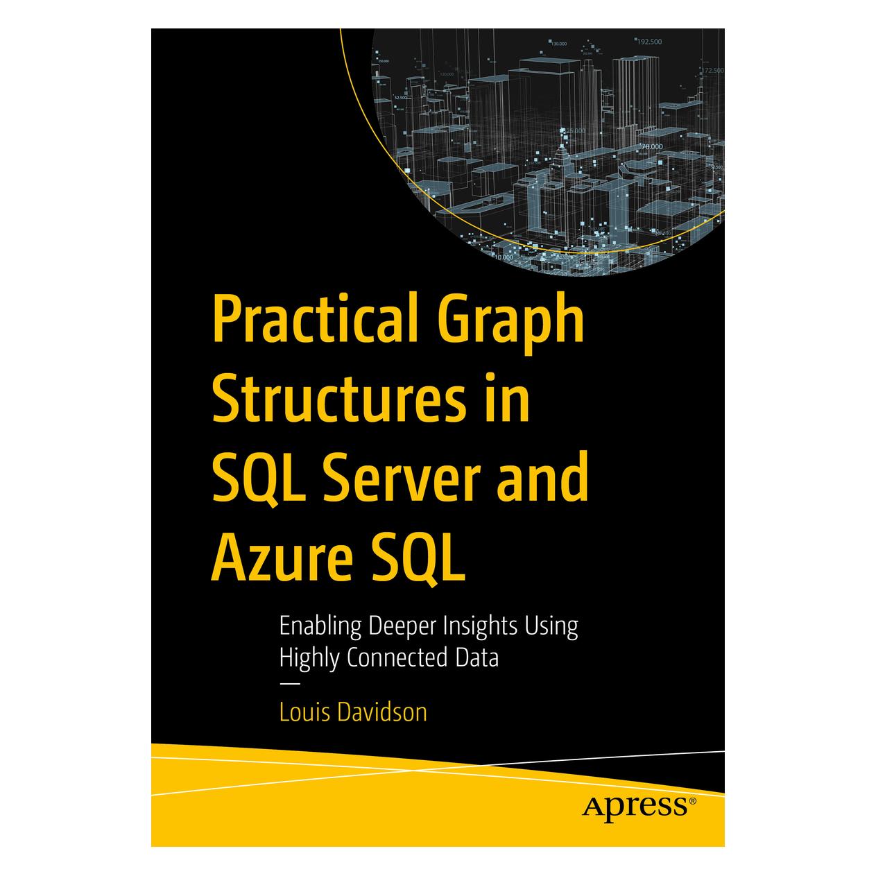 Springer Practical Graph Structures in SQL Server and Azure SQL (Englisch, Softcover, Louis Davidson) (56944667)