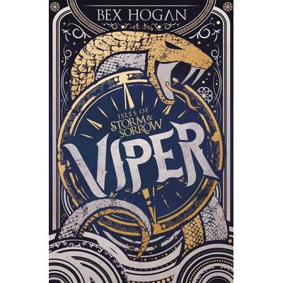 Isles of Storm and Sorrow: Viper, Taschenbuch von Bex Hogan, Hachette Children's Books