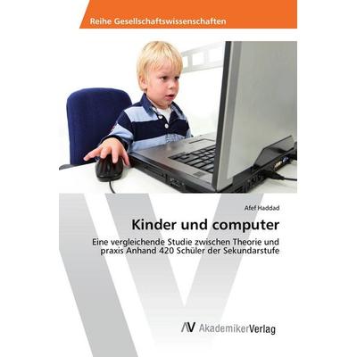 Kinder und computer, Taschenbuch von Afef Haddad, AV Akademikerverlag, 978-3-639-86778-7