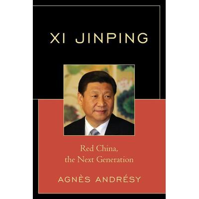 Xi Jinping, Taschenbuch von Agnès Andrésy, University Press of America