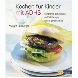 Kochen für Kinder mit ADHS, Ratgeber von Andreas Thumm, Claudia Albisser Hund, Margrit Sulzberger