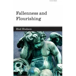 Fallenness and Flourishing, Sachbücher von Hud Hudson