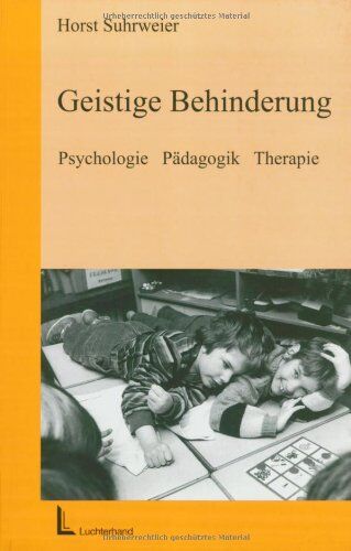 Horst Suhrweier - Geistige Behinderung: Psychologie Pädagogik Therapie - Preis vom 15.10.2026 23:06:25 h