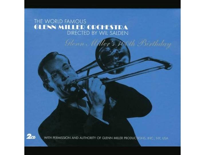 Glenn Miller - Glenn Miller's 100th Birth