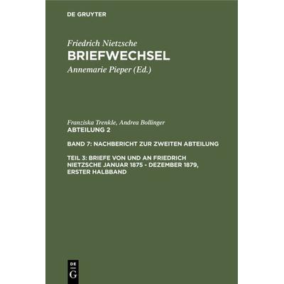 Briefe von und an Friedrich Nietzsche Januar 1875 - Dezember 1879. Gesamtregister zur zweiten Abteilung, Gebundene Ausgabe von Franziska
