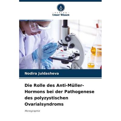 Die Rolle des Anti-Müller-Hormons bei der Pathogenese des polyzystischen Ovarialsyndroms -