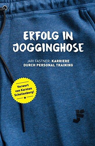 Jari Fastner - Erfolg in Jogginghose: Karriere durch Personaltraining - Preis vom 09.10.2026 07:28:09 h
