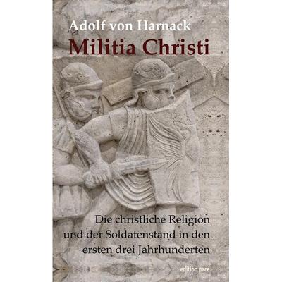 Militia Christi, Taschenbuch von Adolf von Harnack, BoD – Books on Demand, 978-3-7597-6020-3