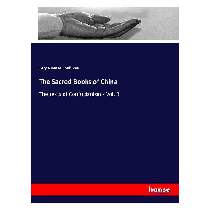 Hansebooks The Sacred Books of China (Englisch, Softcover, James Legge) (56098807)