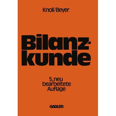 Bilanzkunde mit Grundlagen aus Buchführung und Kostenrechnung, Taschenbuch von Heinrich Knoll, Betriebswirtschaftlicher Verlag Gabler,