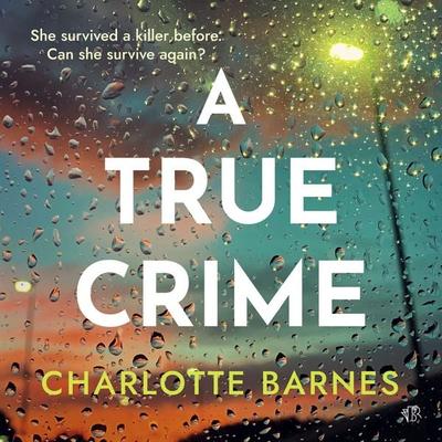 A True Crime - Charlotte Barnes, Audio, 9781917214506