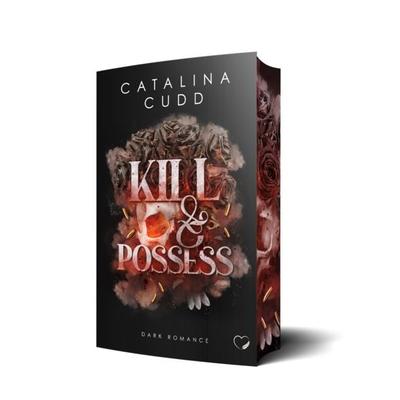 Kill & Possess: Dark Romance, Taschenbuch von Catalina Cudd, BooXperts - logiXperts GmbH, 978-3-911505-80-2